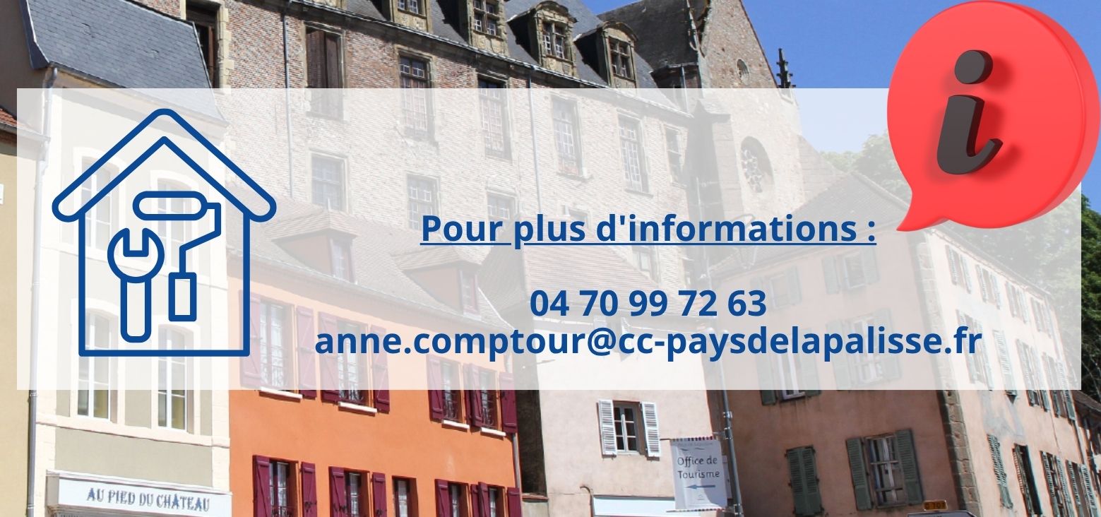 Aide communale pour le ravalement des façades clôtures marquises et rénovation de menuiseries, Pour plus d'informations :  04 70 99 72 63  anne.comptour@cc-paysdelapalisse.fr